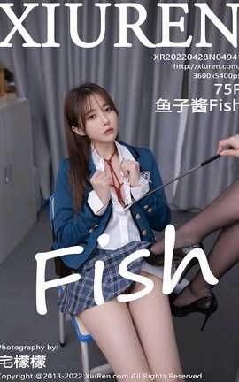 秀人网XIUREN 2022.04.28 VOL.4941 鱼子酱Fish